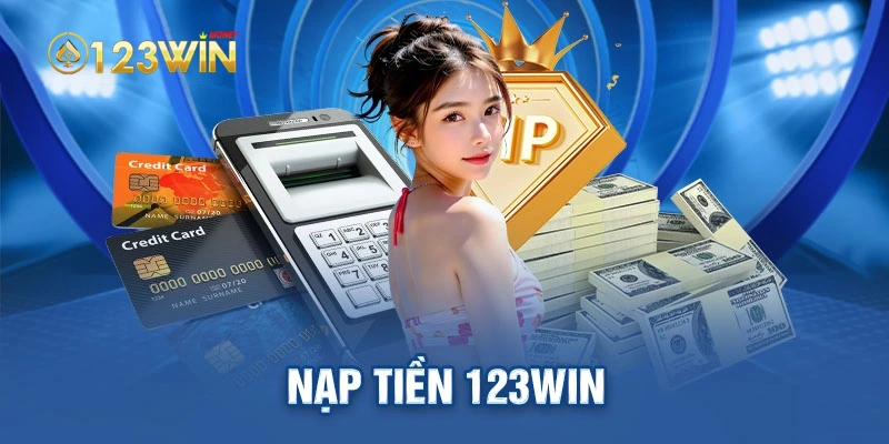 Hướng dẫn nạp tiền 123win